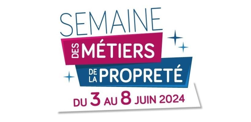Retour sur La Semaine des Métiers de la Propreté 2024